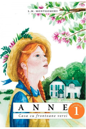 Anne - Casa cu frontoane verzi - vol. 1