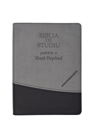 Biblia de studiu pentru o viață deplină - două culori, gri+negru