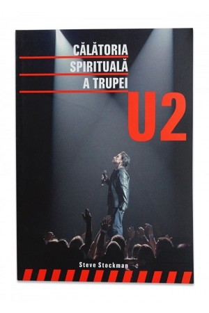 Călătoria spirituală a trupei U2