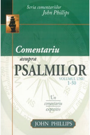 Comentariu asupra Psalmilor. Un comentariu expozitiv - vol. 1