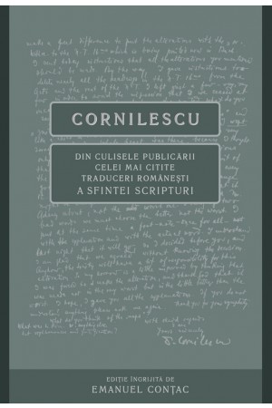 Cornilescu. Din culisele publicării celei mai citite traduceri românești a Sfintei Scripturi