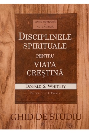 Disciplinele spirituale pentru viața creștină - Ghid de studiu