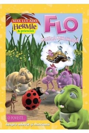 Hermie - Flo musca mincinoasă