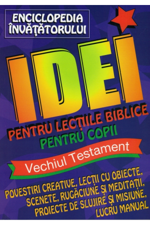 Idei pentru lecțiile biblice pentru copii - Vechiul Testament