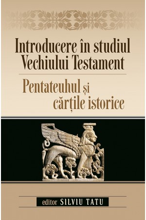 Introducere în studiul Vechiului Testament. Pentateuhul și cărțile istorice - OUTLET