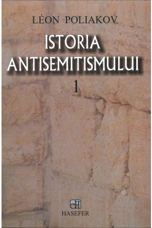 Istoria antisemitismului - vol. 1