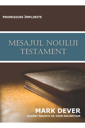 Mesajul Noului Testament: promisiuni împlinite