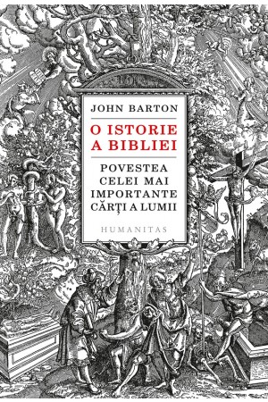 O istorie a Bibliei. Povestea celei mai importante cărți a lumii