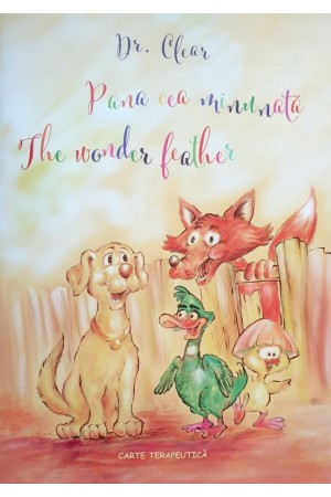Pana cea minunată - The Wonder Feather -- ediție bilingvă română-engleză