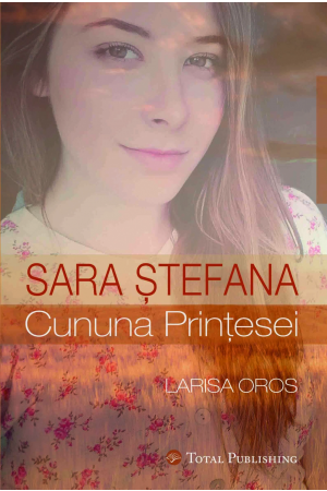 Sara Ștefana: Cununa prințesei