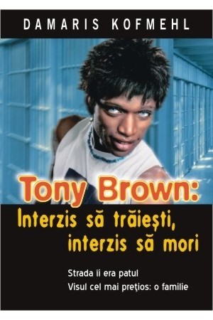 Tony Brown: Interzis să trăiești, interzis să mori