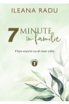 7 minute în familie - set vol. 1 și 2