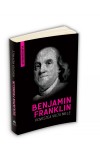 Benjamin Franklin - Povestea vieții mele