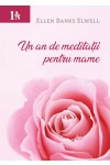 Un an de meditații pentru mame -- trandafir
