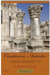 Creștinism autentic Vol. 3 -- Faptele Apostolilor 5-6