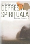 Depresia spirituală - Cauzele și vindecarea ei