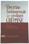 Doctrine fundamentale ale credinței creștine - Caiet de studiu al doctrinelor biblice