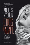 Eros și agape. Prefaceri ale iubirii creștine