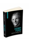 Viața și opera mea – Henry Ford