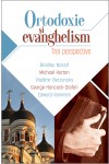 Ortodoxie şi evanghelism. Trei perspective
