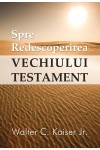 Spre redescoperirea Vechiului Testament