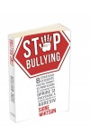 Stop Bullying - 8 strategii eficiente pentru părinți și profesori de recunoaștere, oprire și prevenire a comportamentului agresiv