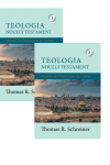 Set -- Teologia Noului Testament - Măreția lui Dumnezeu în Cristos (vol. 1 + vol. 2)