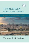 Teologia Noului Testament - Măreția lui Dumnezeu în Cristos. Vol. 2