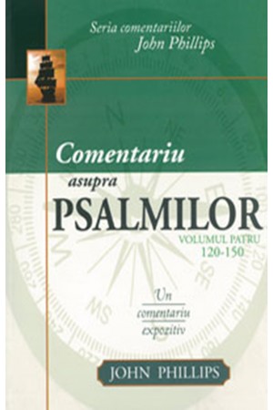 Comentariu asupra Psalmilor. Un comentariu expozitiv - vol. 4
