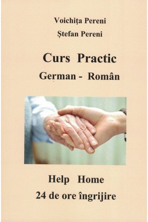 Curs practic german - român, 24 de ore de îngrijire, vol. 1