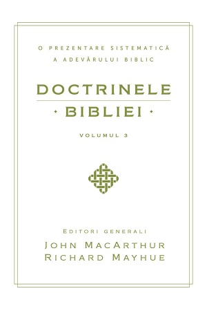 Doctrinele Bibliei - Vol. 3