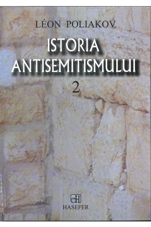Istoria antisemitismului - vol. 2