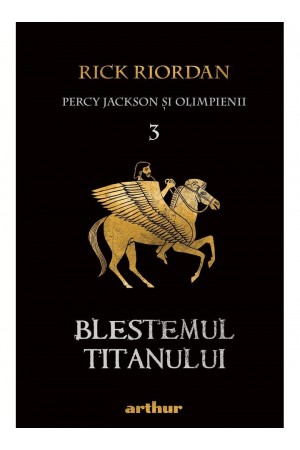 Blestemul Titanului - seria „Percy Jackson şi Olimpienii”, vol. 3