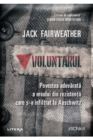 Voluntarul - povestea adevărată a eroului din rezistență care s-a infiltrat la Auschwitz
