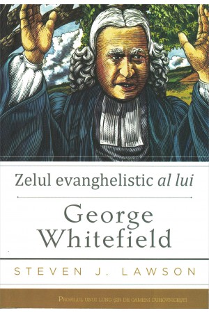Zelul evanghelistic al lui George Whitefield