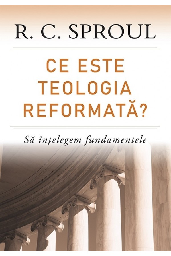 Ce este teologia reformată? Să înțelegem fundamentele