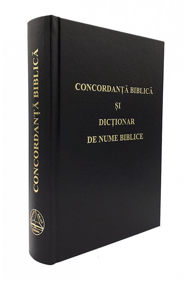 Concordanță biblică și dicționar de nume biblice - ediția a II-a