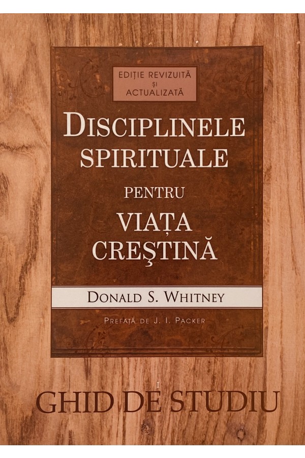 Disciplinele spirituale pentru viața creștină - Ghid de studiu