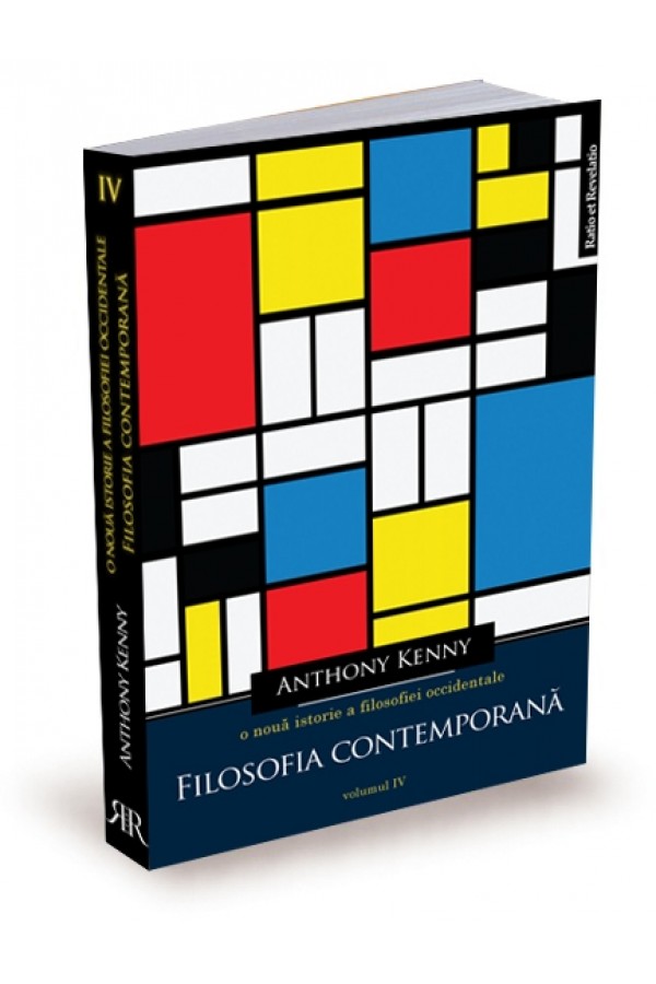 Filosofia contemporană - O nouă istorie a filosofiei occidentale, vol. IV